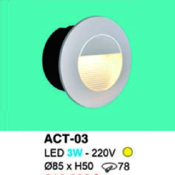 HF -  ACT - 03: Đèn âm tường/ âm bậc cầu thang - KT: Ø85mm x H50mm - Lổ khoét: Ø - Đèn LED 3W , 220V ánh sáng vàng