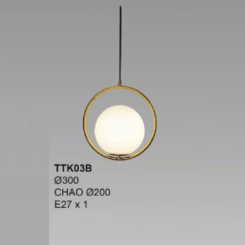 35 - TTK03B: Đèn thả đơn chao quả bi - KT: Ø300mm , Chao đèn: Ø200mm - Bóng đèn E27 x 1