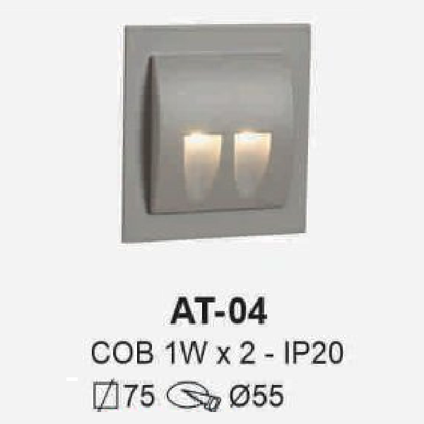 AT - 04: Đèn âm tường/âm bậc cầu thang - IP 20 - KT: Vuông 75mm - Lổ khoét: Ø55mm - Bóng đèn LED COB 1W  x 2 bóng