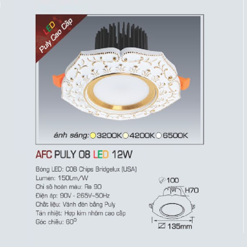 AFC PULY 08 LED 12W: Đèn LED âm trần 10W - KT: Ø135mm x H70mm - Lổ khoét: Ø100mm - Ánh sáng trắng/vàng/trung tính