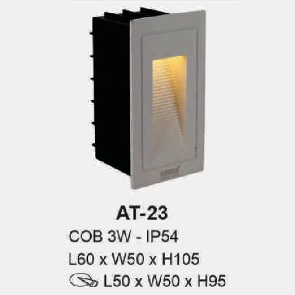 AT - 23: Đèn âm tường/âm bậc cầu thang - IP 54 - KT: L60mm x W50mm x H105mm - Lổ khoét: L 50mm x W50mm x H95mm - Bóng đèn LED COB 3W