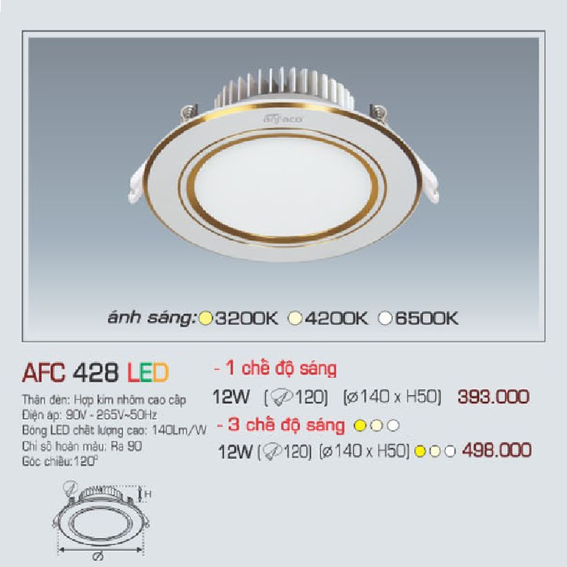 AFC 428 LED 9W: Đèn LED âm trần 9W viền vàng đổi màu - KT: Ø120mm x H50mm - Lổ khoét: Ø100mm - Ánh sáng đổi 3 màu trắng/vàng/trung tính