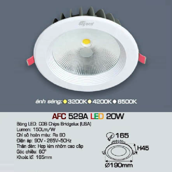 AFC 529A LED 20W: Đèn LED chiếu điểm âm trần 20W - KT: Ø190mm x H45mm - Lổ khoét: Ø165mm - Ánh sáng vàng/trung tính/trắng