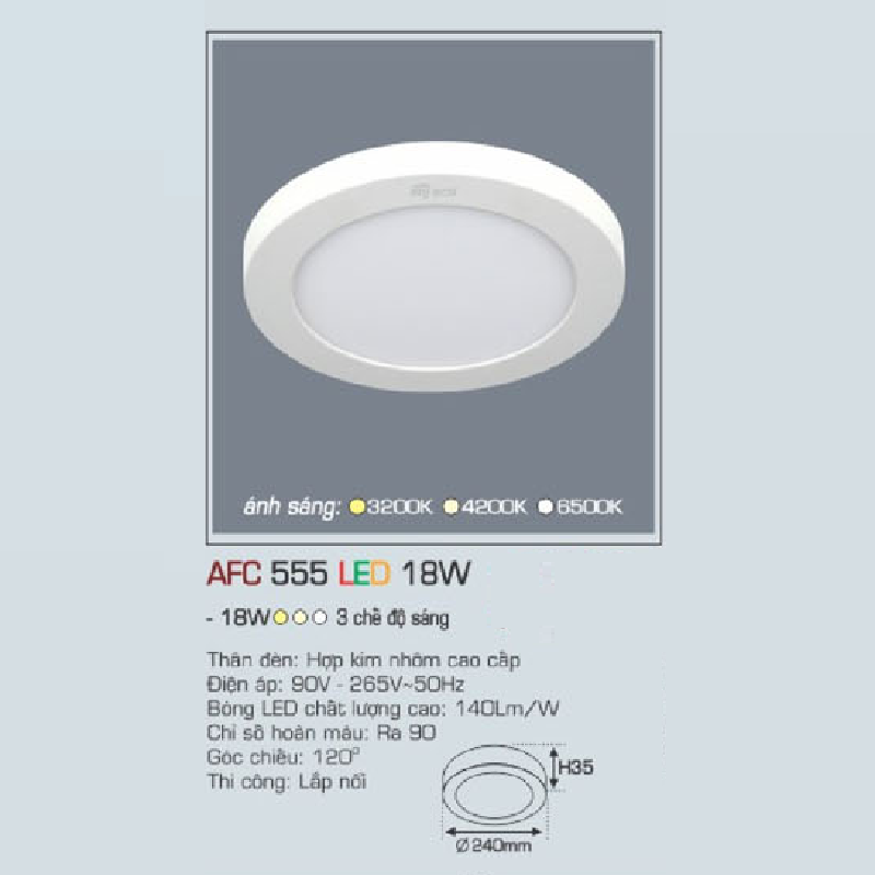 AFC 555 LED 18W: Đèn LED ốp nổi 18W,  1 chế độ ánh sáng (vàng/trung tính/trắng)