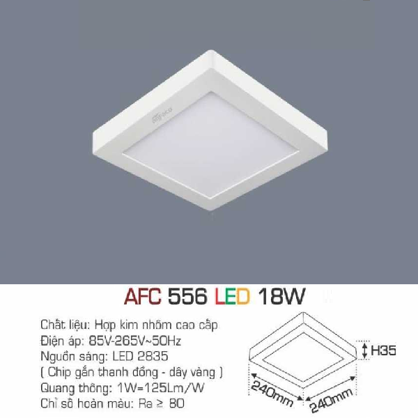 AFC 556 LED 18W: Đèn LED vuông ốp nổi 18W  - KT: 240mm x 240mm x H35mm - Ánh sáng trắng/ vàng/trung tính