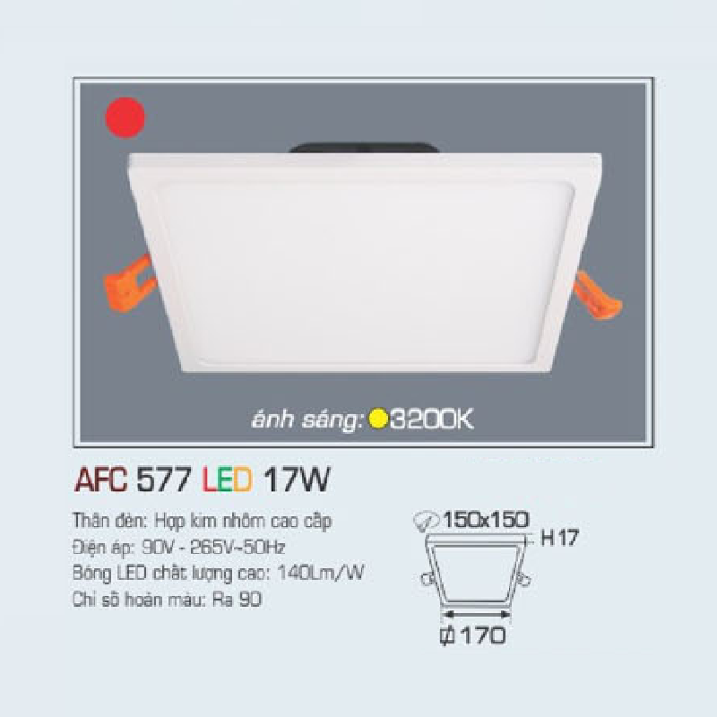 AFC 577 LED 17W: Đèn LED âm trần vuông 17W,  1 chế độ ánh sáng vàng 3200K