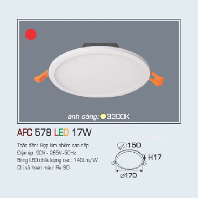 AFC 578 LED 17W: Đèn LED âm trần 17W, 1 chế độ ánh sáng vàng 3200K