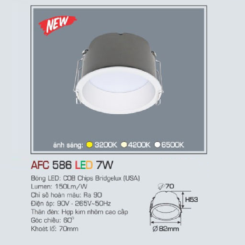 AFC 586  LED 7W: Đèn LED âm trần 7W , 1 chế độ ánh sáng (trắng/vàng/trung tính)