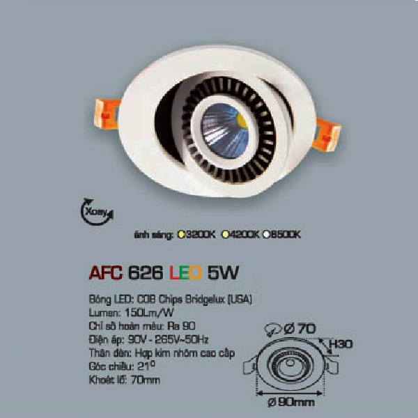 AFC 626 LED 5W: Đèn LED âm trần chiếu điểm 5W - KT: Ø90mm x H30mm - Lổ khoét: Ø70mm - Ánh sáng vàng/trung tính/trắng