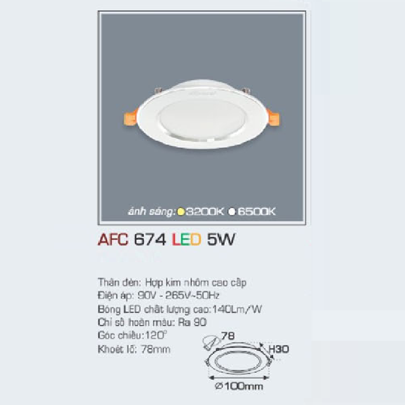 AFC 674 LED 5W: Đèn LED âm trần siêu mỏng 5W -  KT: Ø100mm x H25mm - Lổ khoét: Ø70mm - Ánh sáng trắng/vàng