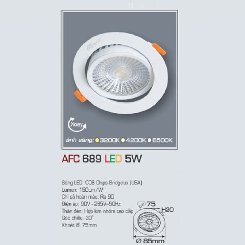 AFC 689 LED 5W: Đèn LED chiếu điểm âm trần xoay góc 5W, 1 chế độ ánh sáng vàng/trung tính/trắng