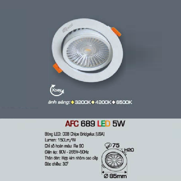 AFC 689 LED 5W: Đèn LED chiếu điểm âm trần 5W - KT: Ø85mm x H20mm - Lổ khoét: Ø75mm - Ánh sáng vàng/trung tính/trắng