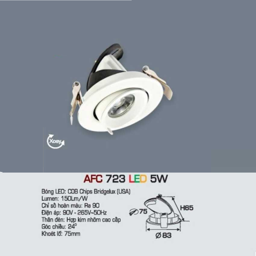 AFC 723 LED 5W: Đèn LED âm trần chiếu điểm 5W - KT: Ø83mm x H65mm - Lổ khoét: Ø75mm - Ánh sáng vàng/trung tính/trắng