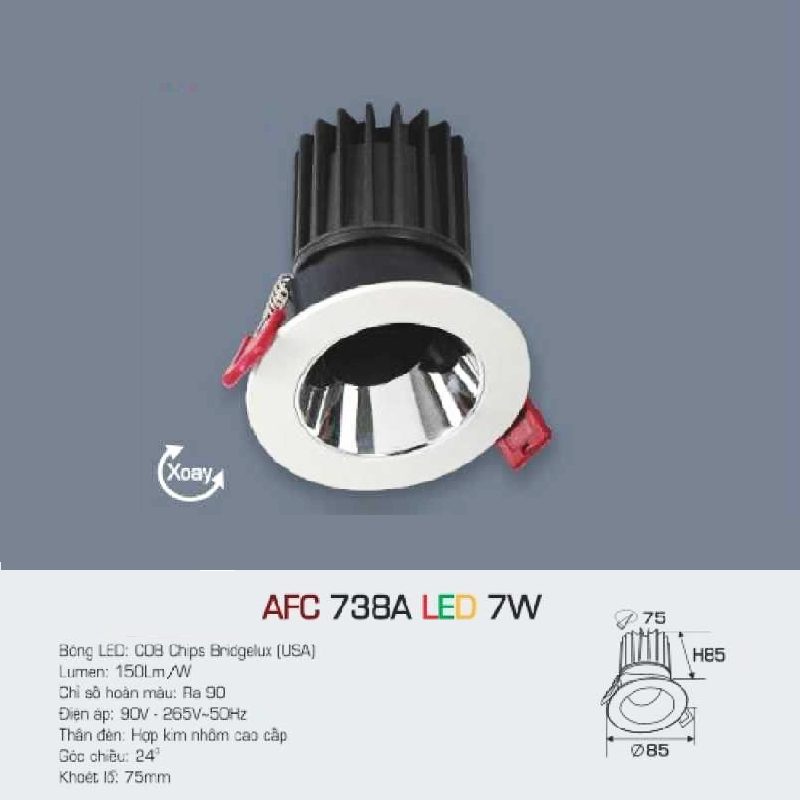 AFC 738A LED 7W: Đèn LED chiếu điểm 7W - KT: Ø85mm x H85mm - Lổ khoét: Ø75mm - Ánh sáng vàng/trắng/trung tính