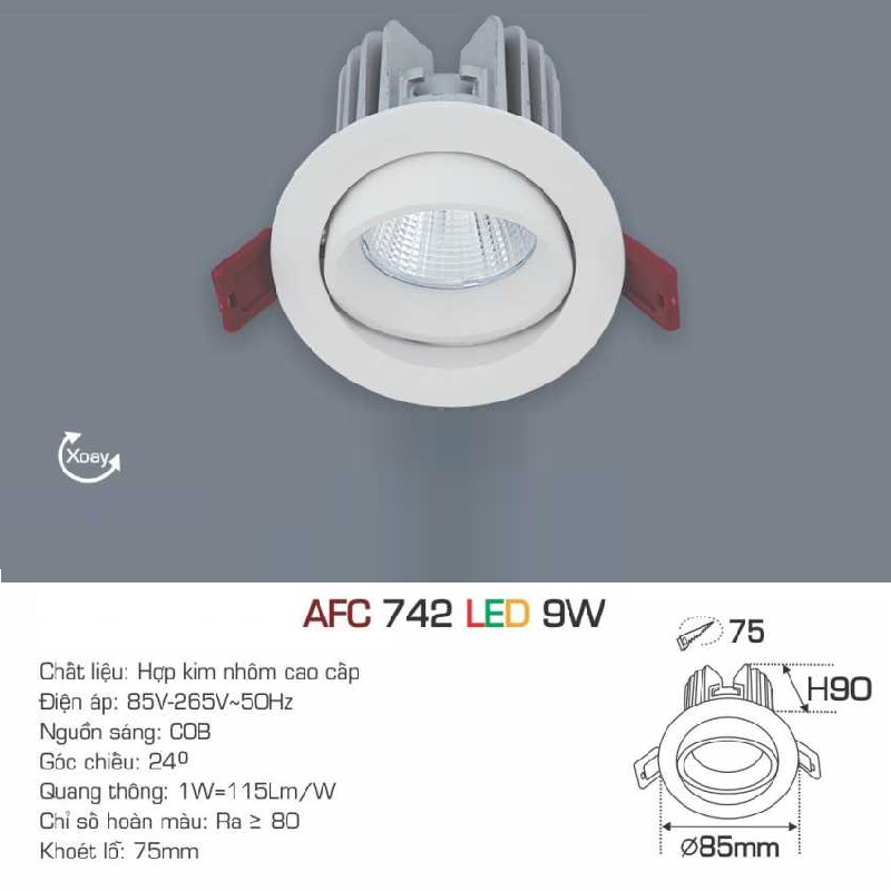 AFC 742 LED 9W: Đèn LED chiếu điểm 9W - KT: Ø85mm x H90mm - Lổ khoét: Ø75mm - Ánh sáng vàng/trắng/trung tính
