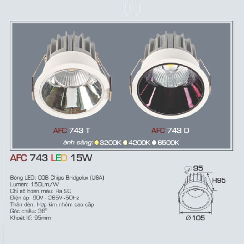 AFC 743 LED 15W: Đèn LED âm trần chiếu điểm 15W , 1 chế độ ánh sáng ( vàng/trắng/trung tính)