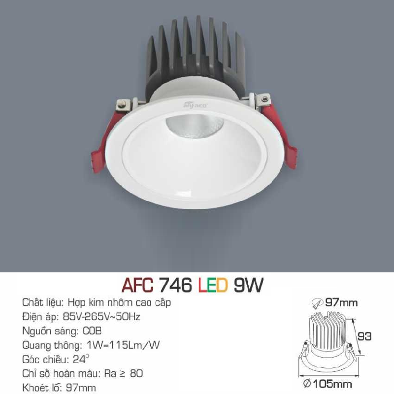 AFC 746 LED 9W: Đèn LED chiếu điểm 9W - KT: Ø105mm x H93mm - Lổ khoét: Ø97mm - Ánh sáng vàng/trắng/trung tính