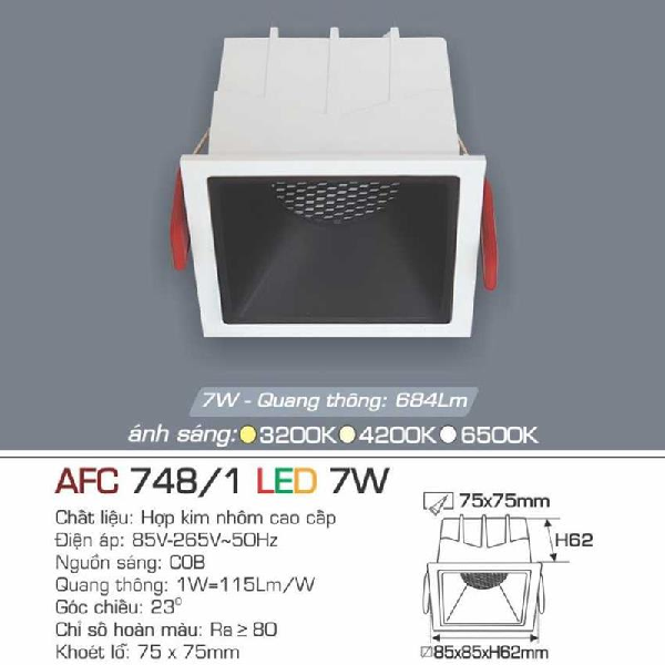 AFC 748/1 LED 7W: Đèn LED âm trần 7W - KT: 85mm x 85mm x H62mm - Lổ khoét: 75mm X 75mm - Ánh sáng trắng/vàng/trung tính