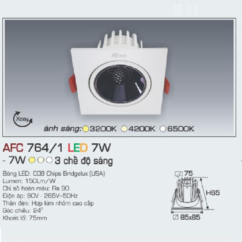 AFC 764/1 LED 7W: Đèn LED âm trần xoay góc 7W,  1 chế độ ánh sáng ( vàng/trung tính/trắng)