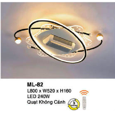 ML - 82: Quạt trần đèn không cánh - KT: L800mm x W520mm x H160mm - Đèn LED 240W ánh sáng đổi 3 màu