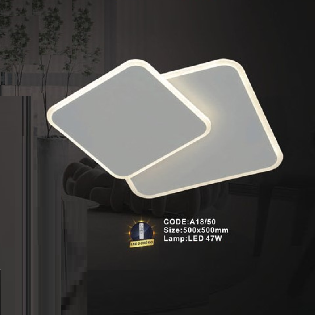 CODE: A18/50: Đèn áp trần vuông LED - KT: L500mm x W500mm - Đèn LED 47W ánh sáng đổi 3 màu