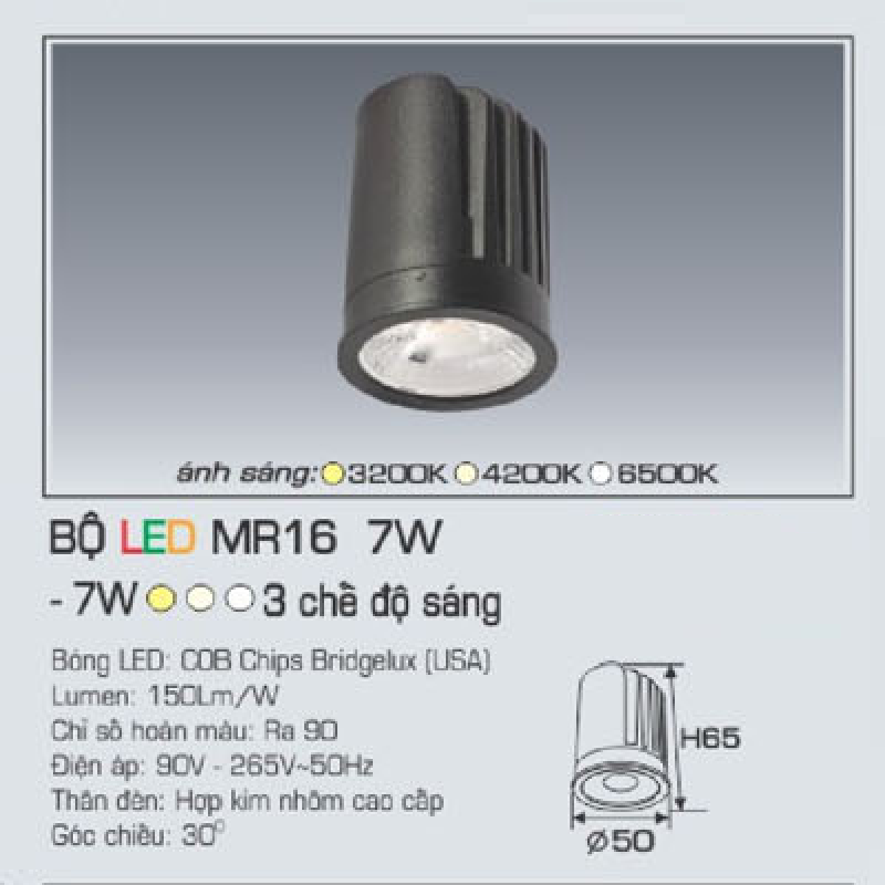 Bộ LED MR16 7W, 1 chế độ ánh sáng ( vàng /trung tính/trắng)