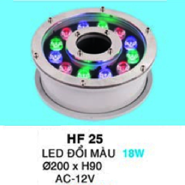 HF 25: Đèn âm sàn dưới nước AC 12V - IP 68 - KT: Ø200mm x H90mm - Đèn LED 18W đổi màu