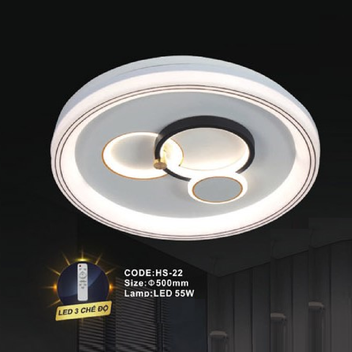 CODE: HS-22:  Đèn áp trần LED - KT: Ø500mm  - Đèn LED 55W ánh sáng đổi 3 màu