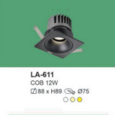 LA - 611: Đèn LED COB 12W âm trần, 1 chế độ ánh sáng ( trắng/trung tính/vàng)