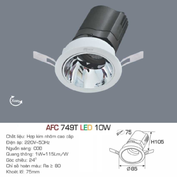AFC 749T LED 10W: Đèn LED âm trần chiếu điểm 10W - KT: Ø85mm x H105mm - Lổ khoét: Ø75mm - Ánh sáng vàng/trung tính/trắng